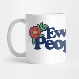 Ew People Mug